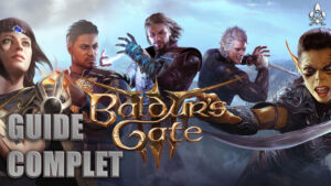 Guide Complet Baldur's Gate 3