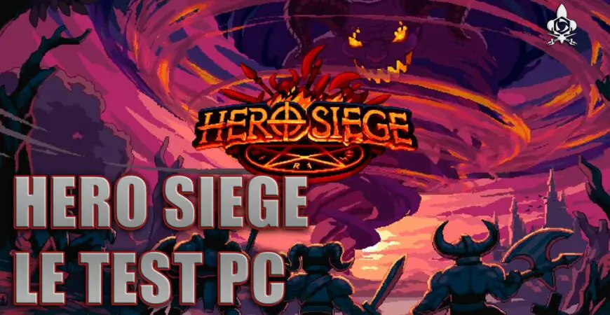Hero Siege test PC ce HnS Pixel Art Indé