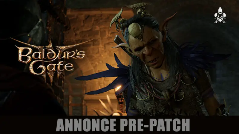 Annonce Pre Patch Baldur's Gate 3
