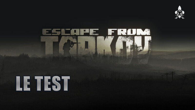 Escape From Tarkov Test, la survie rogue-like