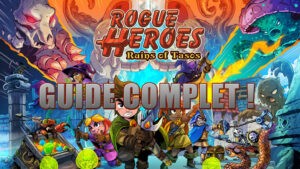 Complete Guide to Rogue Heroes, to know everything about the game