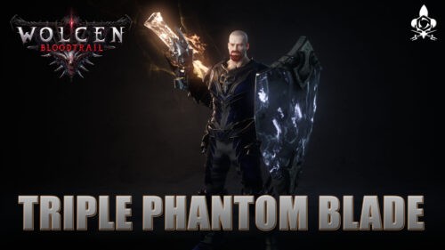 build triple phantom blade wolcen bloodtrail 1.1