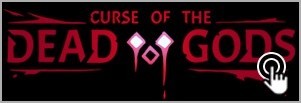 Curse of the dead gods Logo Dm Gaming sous-menu
