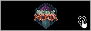 children of morta logo sous-menu dm gaming