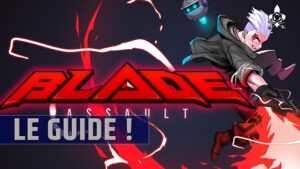 Guide Blade Assault pour tout savoir