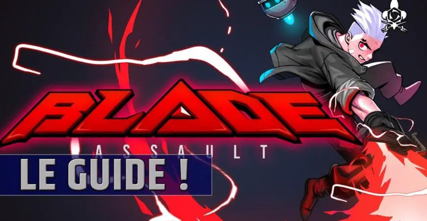 Guide Blade Assault pour tout savoir