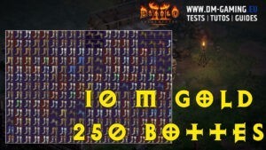 250 bottes 10 million d'or pariés, gambling gf Diablo 2 Resurrected
