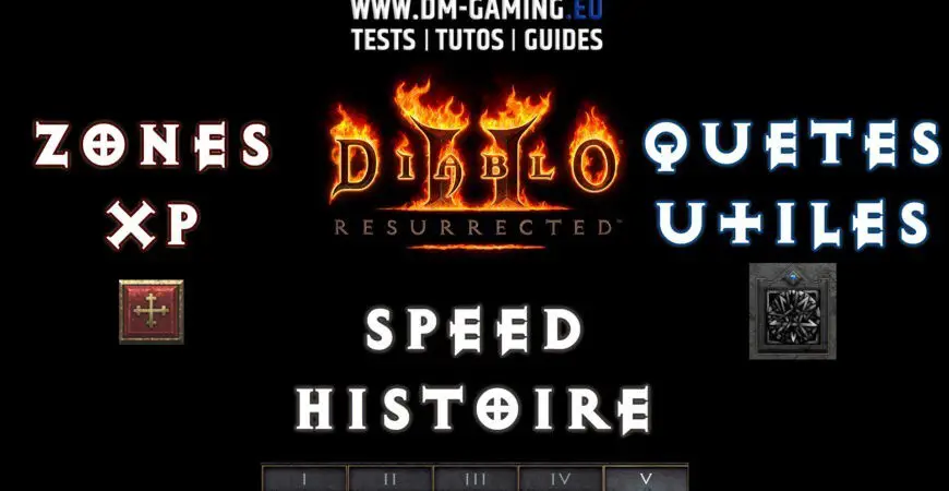 Leveling, XP Zones, Quests, Speed ​​Story Diablo 2 Resurrected