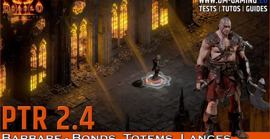 Barbare PTR 2.4 - Bonds Totems Double Lancer Diablo 2 Resurrected