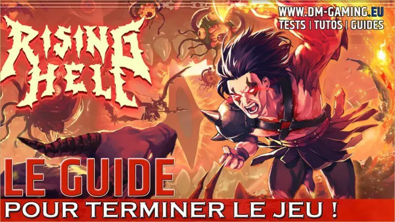 Finir Rising Hell, le guide complet