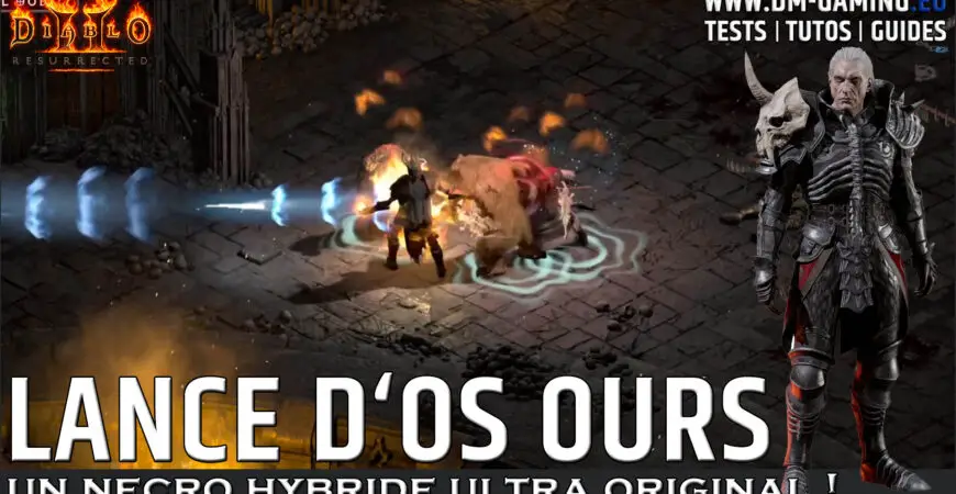 Necromancien Lance d'os Ours, la puissance de l'hybride Diablo 2 Resurrected