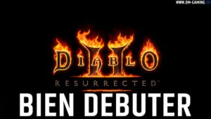 Bien débuter sur Diablo 2 Resurrected