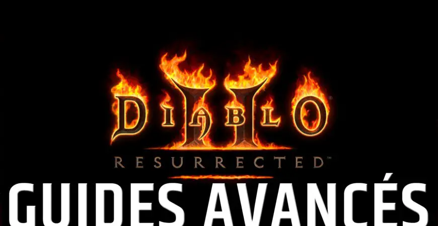Guides avancés sur Diablo 2 Resurrected
