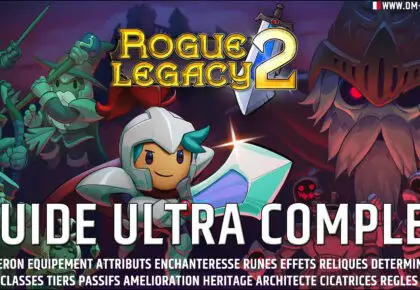 Guide complet Rogue Legacy 2