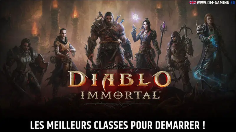 Les meilleurs classes Diablo Immortal pour démarrer le jeu le 2 juin 2022