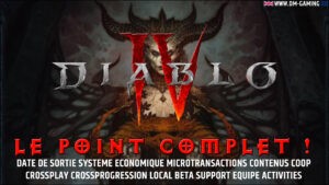 Diablo 4 date de sortie en 2023 et point complet sur le jeu, tout ce que vous devez savoir sur le jeu !