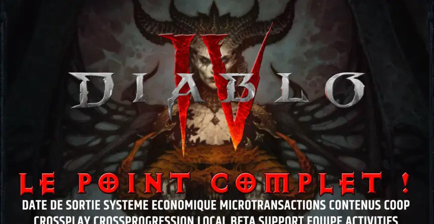 Diablo 4 date de sortie en 2023 et point complet sur le jeu, tout ce que vous devez savoir sur le jeu !