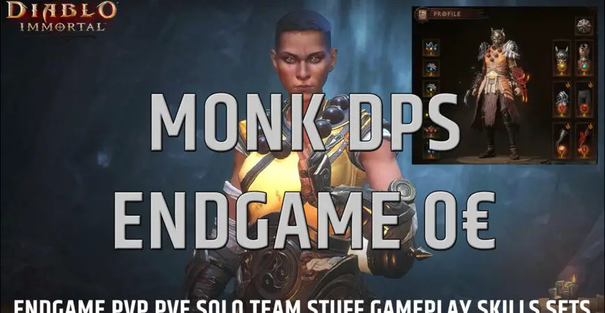 Monk DPS Build Diablo Immortal, to destroy your ennemis PvP PvE, solo or team without spending monney