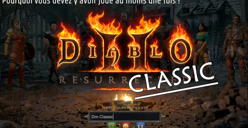 Diablo 2 Classic, pourquoi vous devez y avoir joué au moins une fois
