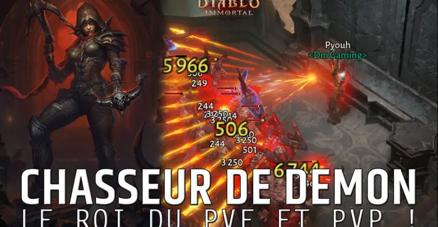 Meilleur Build Chasseur de Démon Dh Diablo Immortal, pour détruire PvE et PvP en free to play !