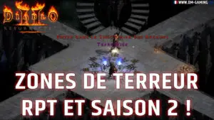 Zones de terreur Diablo 2 Resurrected, rpt, patch et préparations de la saison 2