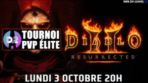 Tournoi Élite Diablo 2 Resurrected, venez assiter aux matchs en live yt le lundi 3 octobre à 20h