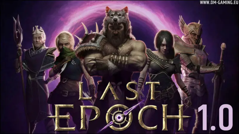 Last Epoch 1.0, everything you need to know about the release!